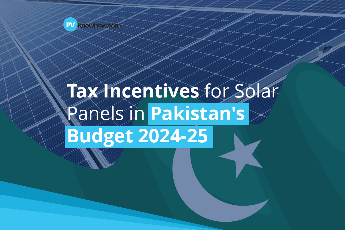 Tax Incentives for Solar Panels in Pakistan's Budget 202425