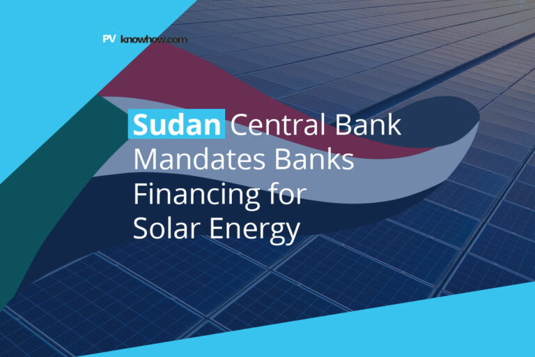 Sudan Central Bank Mandates Banks Financing for Solar Energy