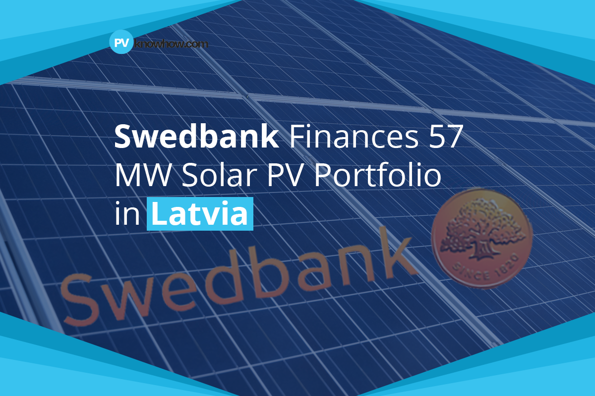 Swedbank Finances 57 MW Solar PV Portfolio in Latvia