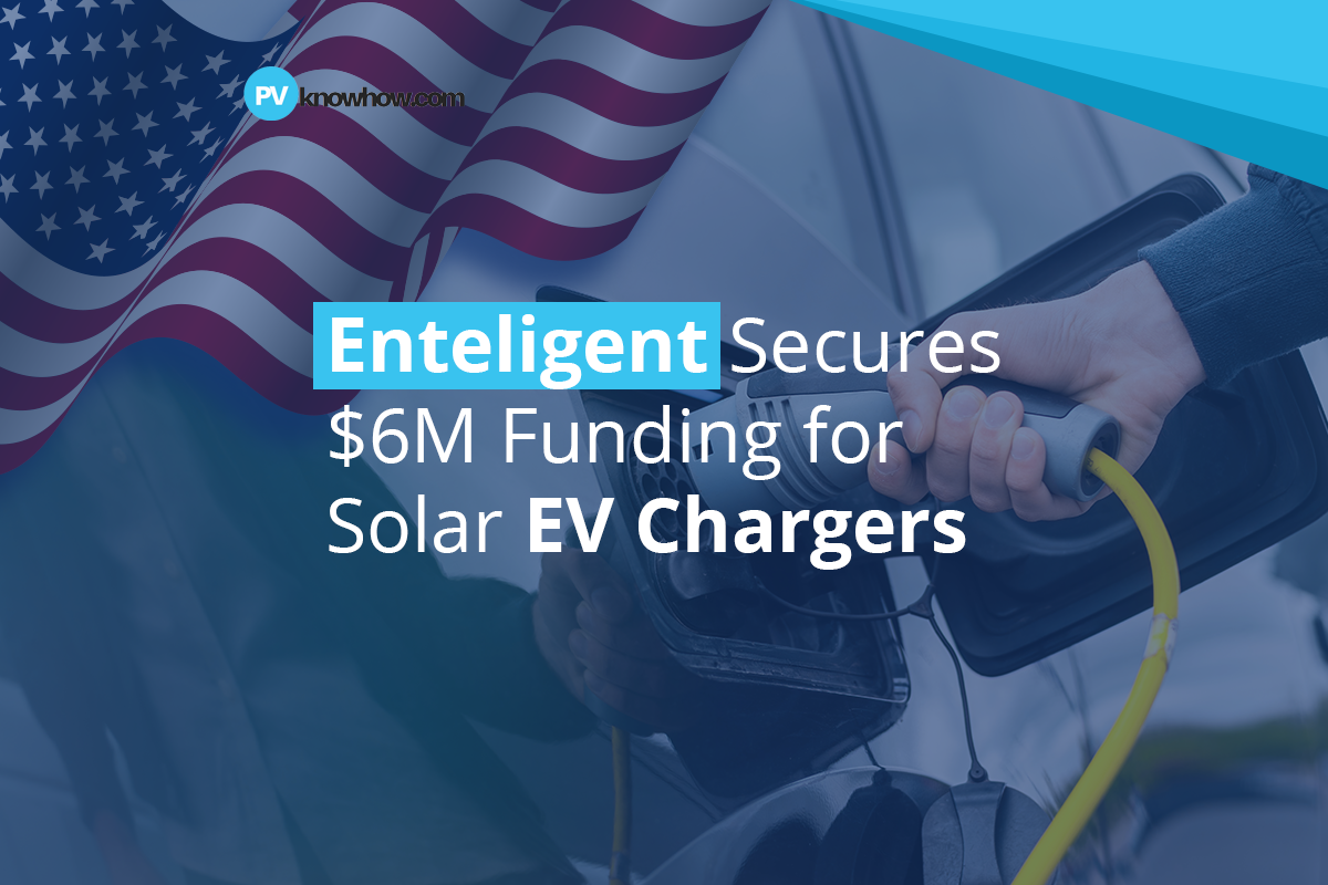 Enteligent Secures $6M Funding for DC-to-DC Solar EV Chargers
