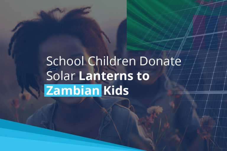 School Children Donate Solar Lanterns to Zambian Kids