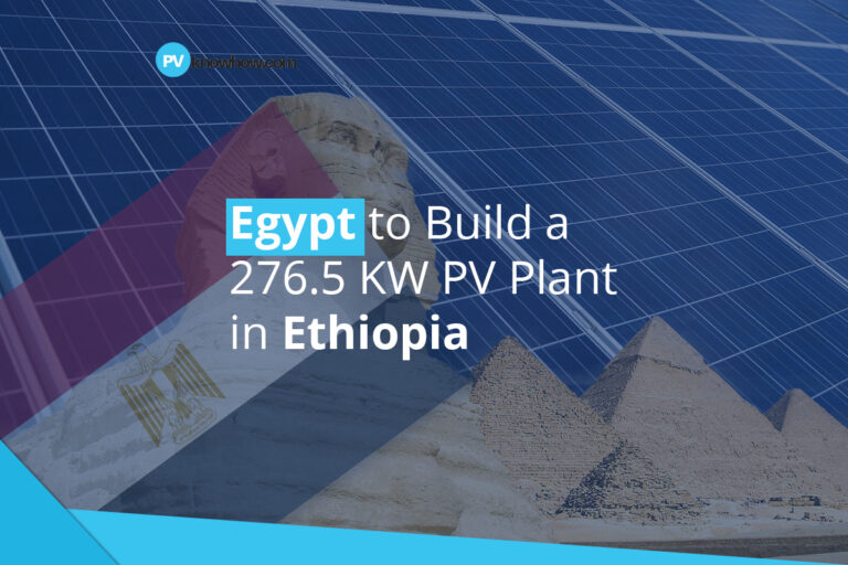 Egypt to Build a 276.5 KW PV Plant in Ethiopia
