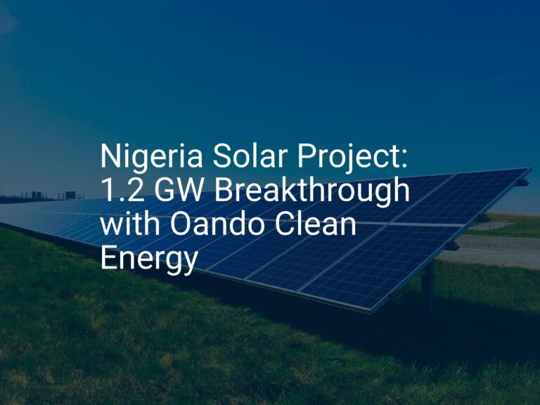 Nigeria Solar Project: 1.2 GW Breakthrough with Oando Clean Energy