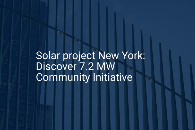 Solar project New York: Discover 7.2 MW Community Initiative