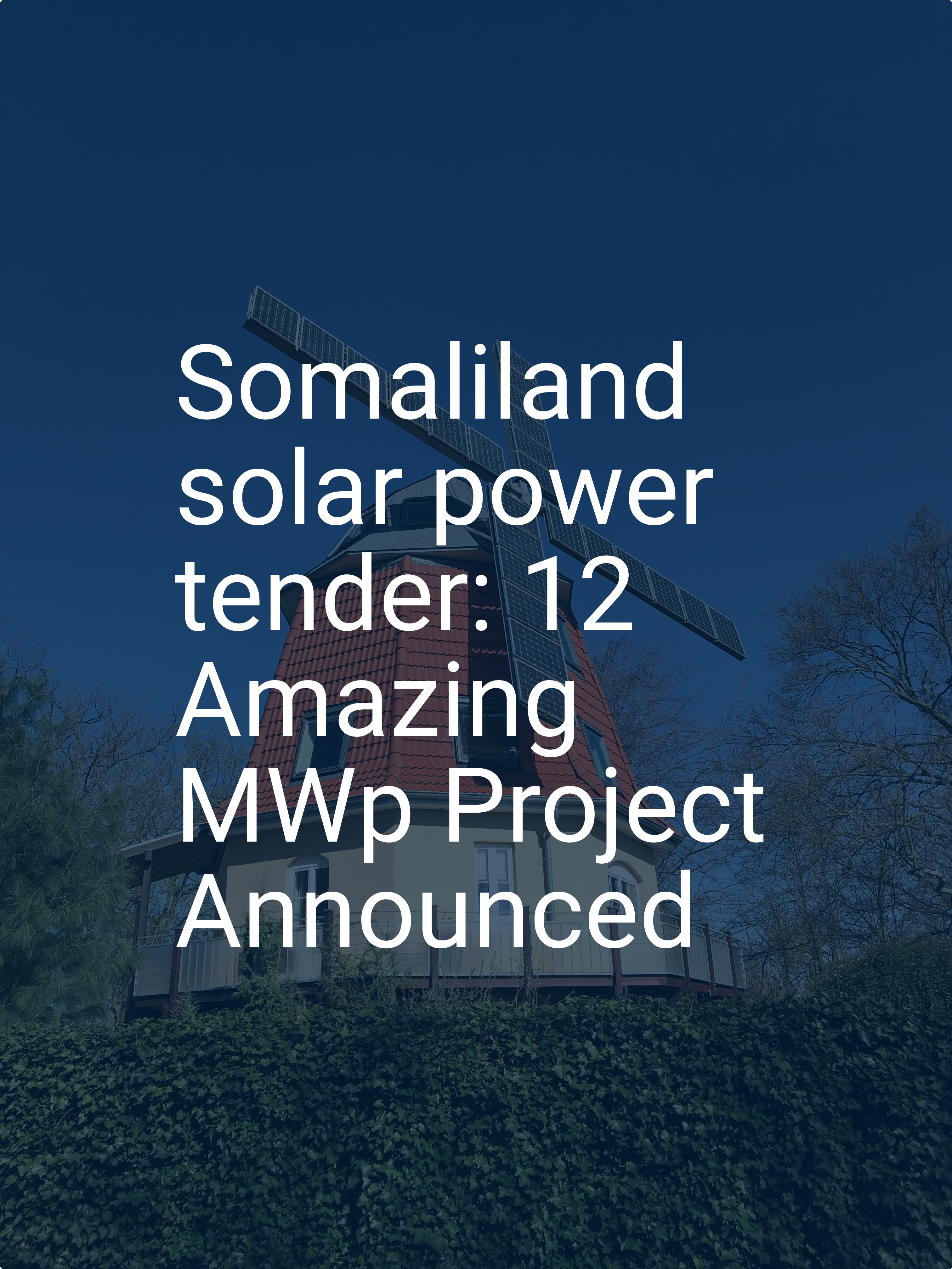 Somaliland solar power tender: 12 Amazing MWp Project Announced