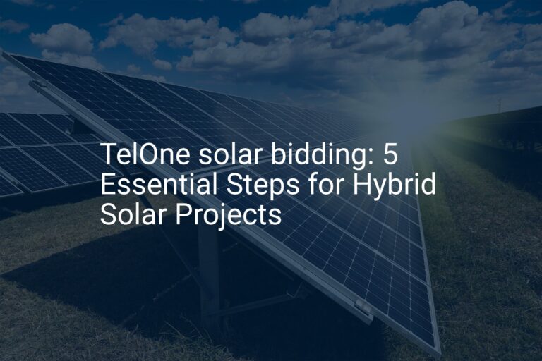 TelOne solar bidding: 5 Essential Steps for Hybrid Solar Projects