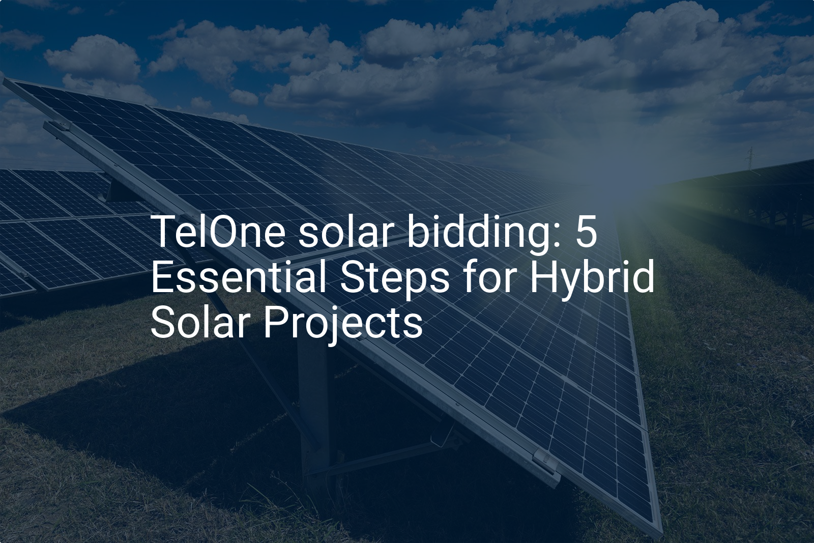 TelOne solar bidding: 5 Essential Steps for Hybrid Solar Projects