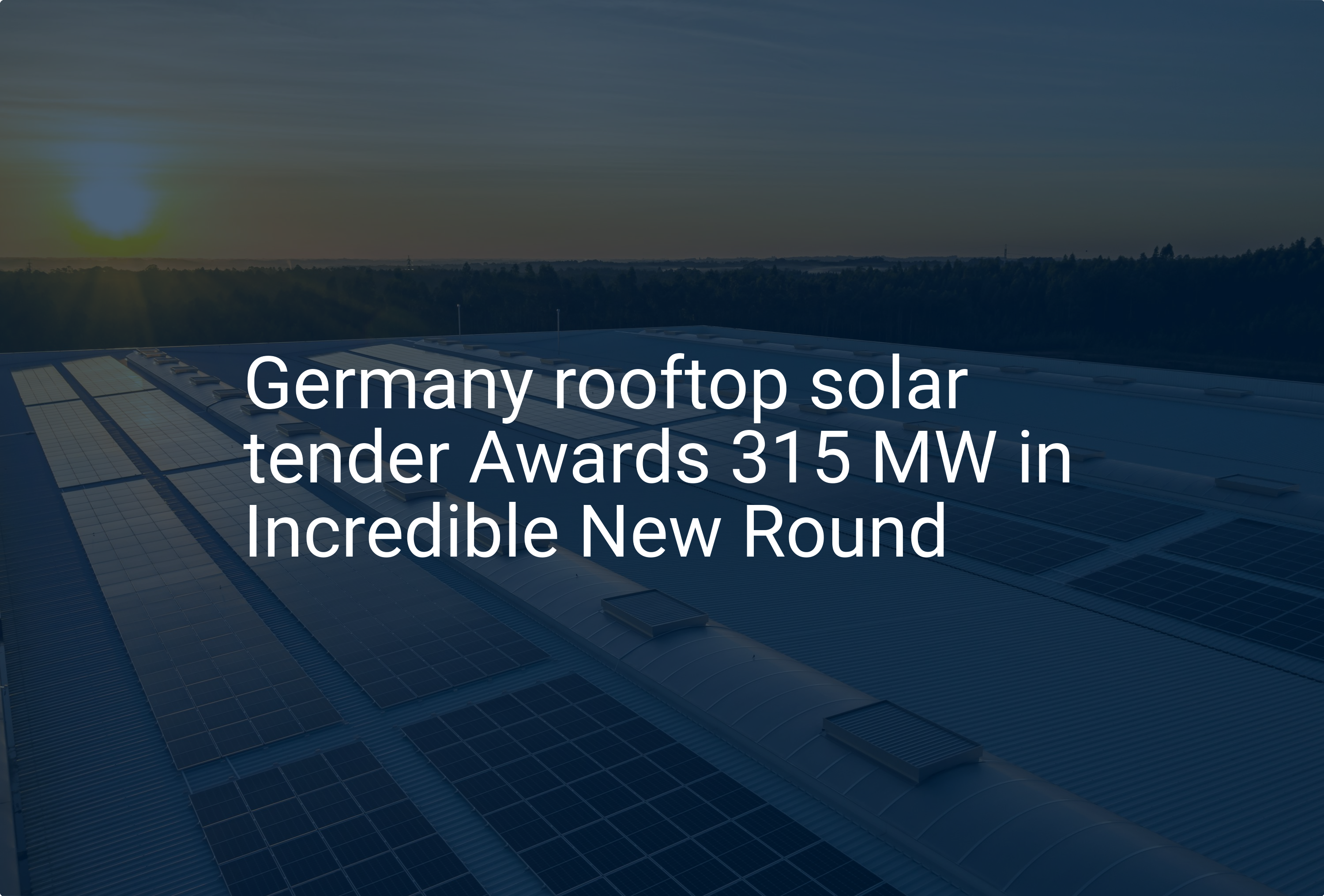 Germany rooftop solar tender Awards 315 MW in Incredible New Round