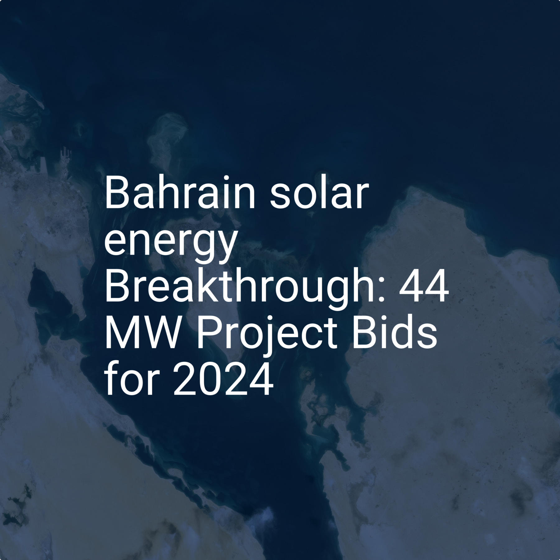 Bahrain solar energy Breakthrough: 44 MW Project Bids for 2024