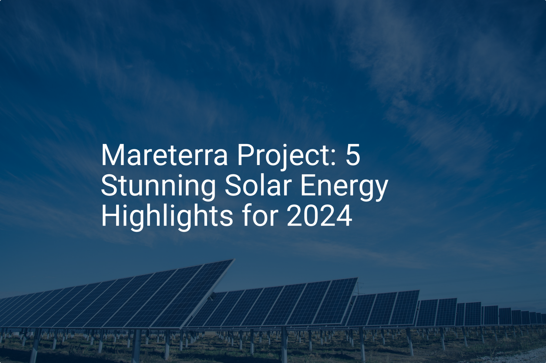 Mareterra Project: 5 Stunning Solar Energy Highlights for 2024
