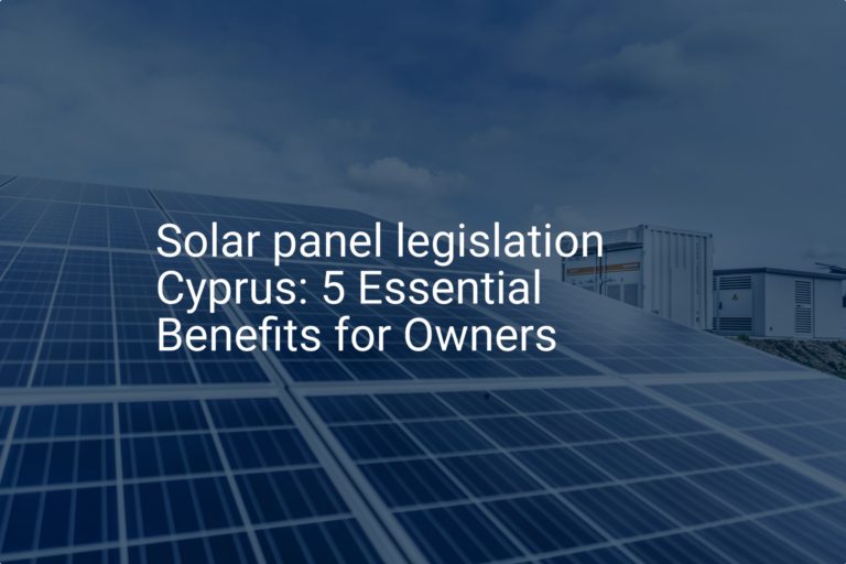 Solar panel legislation Cyprus: 5 Essential Benefits for Owners