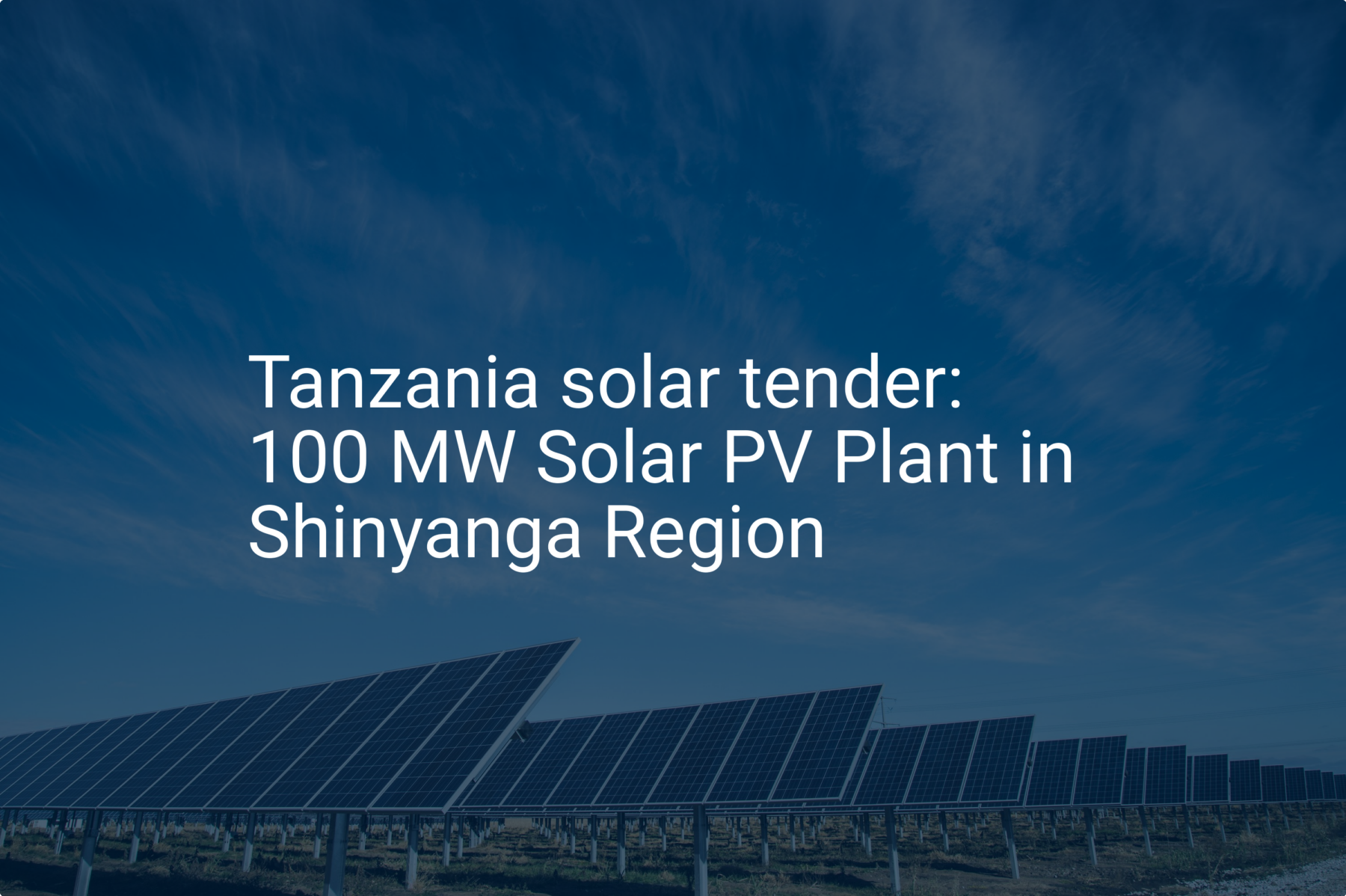 Tanzania solar tender: 100 MW Solar PV Plant in Shinyanga Region