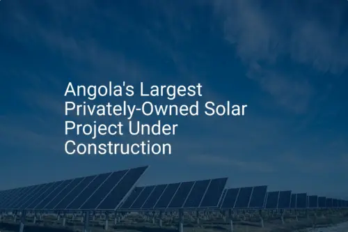 Angola solar project: 100 MW Stunning Initiative Transforming Energy