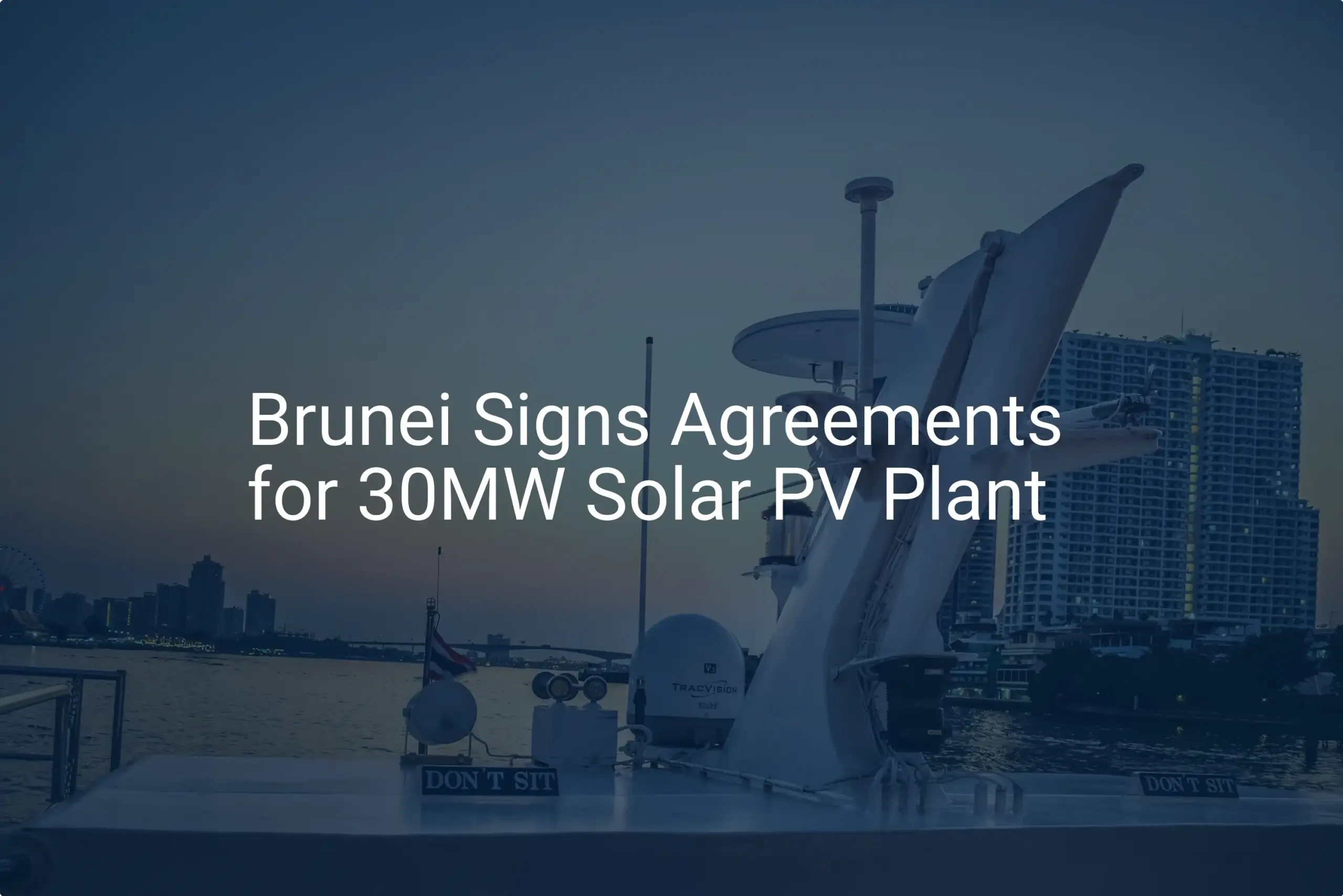 Brunei solar energy Breakthrough: 30MW Solar PV Plant Agreements