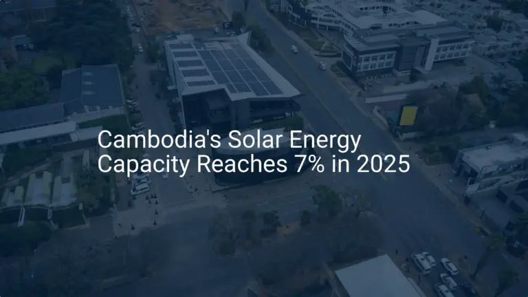 Cambodia solar energy Capacity Set to Reach 7% by 2025: Amazing Growth