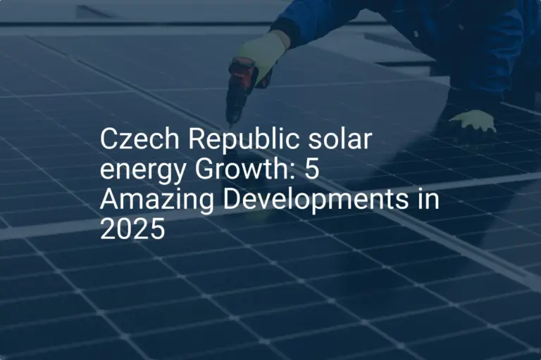 Czech Republic solar energy Growth: 5 Amazing Developments in 2025