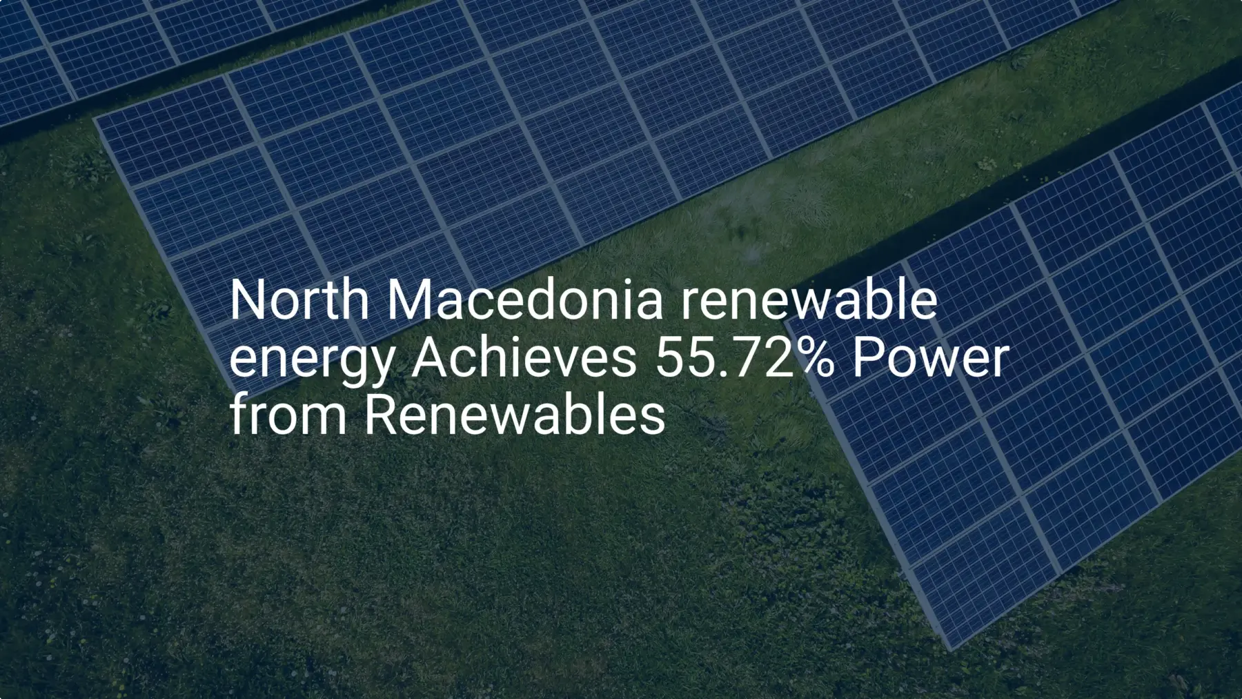 North Macedonia renewable energy Achieves 55.72% Power from Renewables