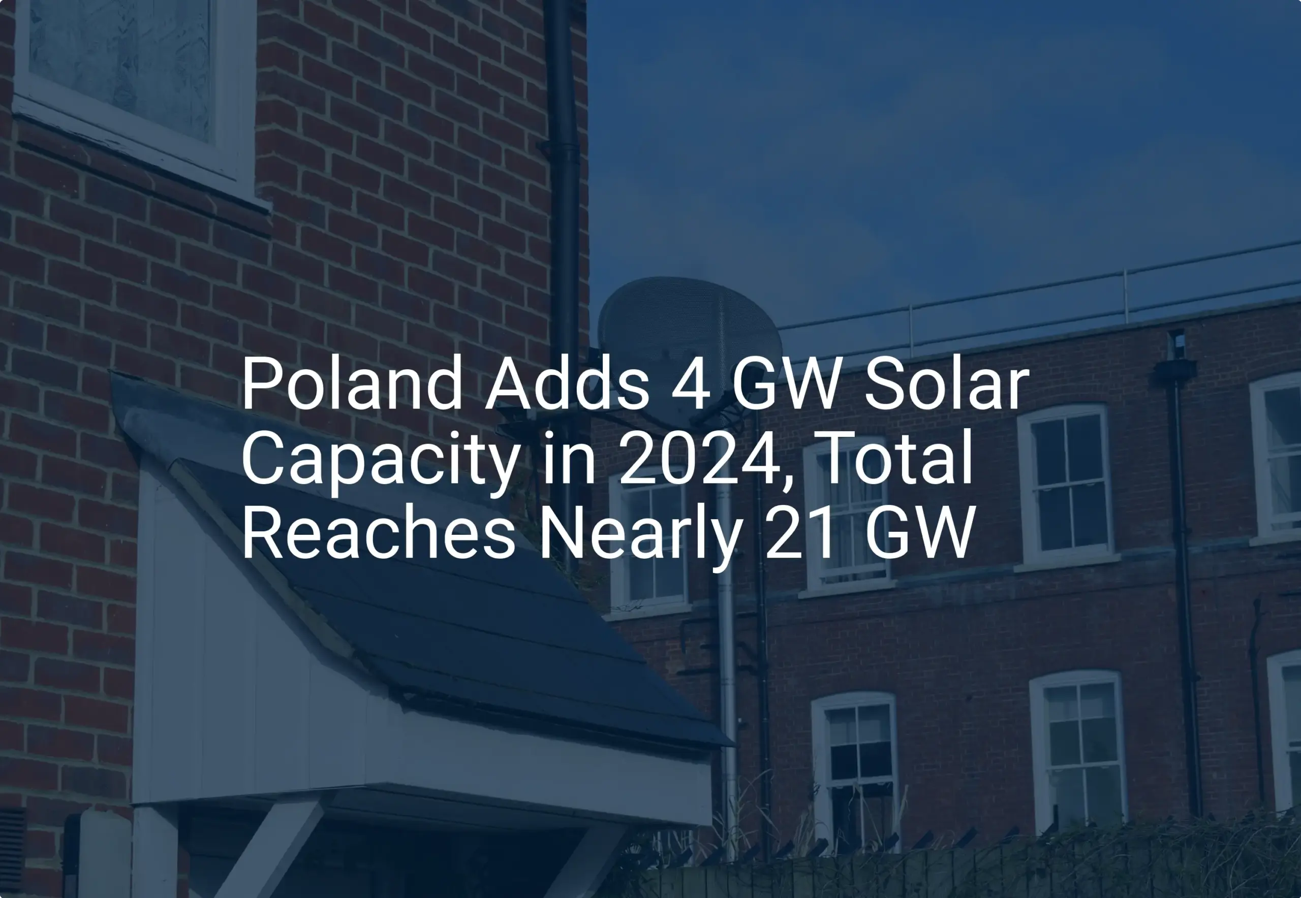 Poland solar capacity Reaches 21 GW with 4 GW Expansion in 2024