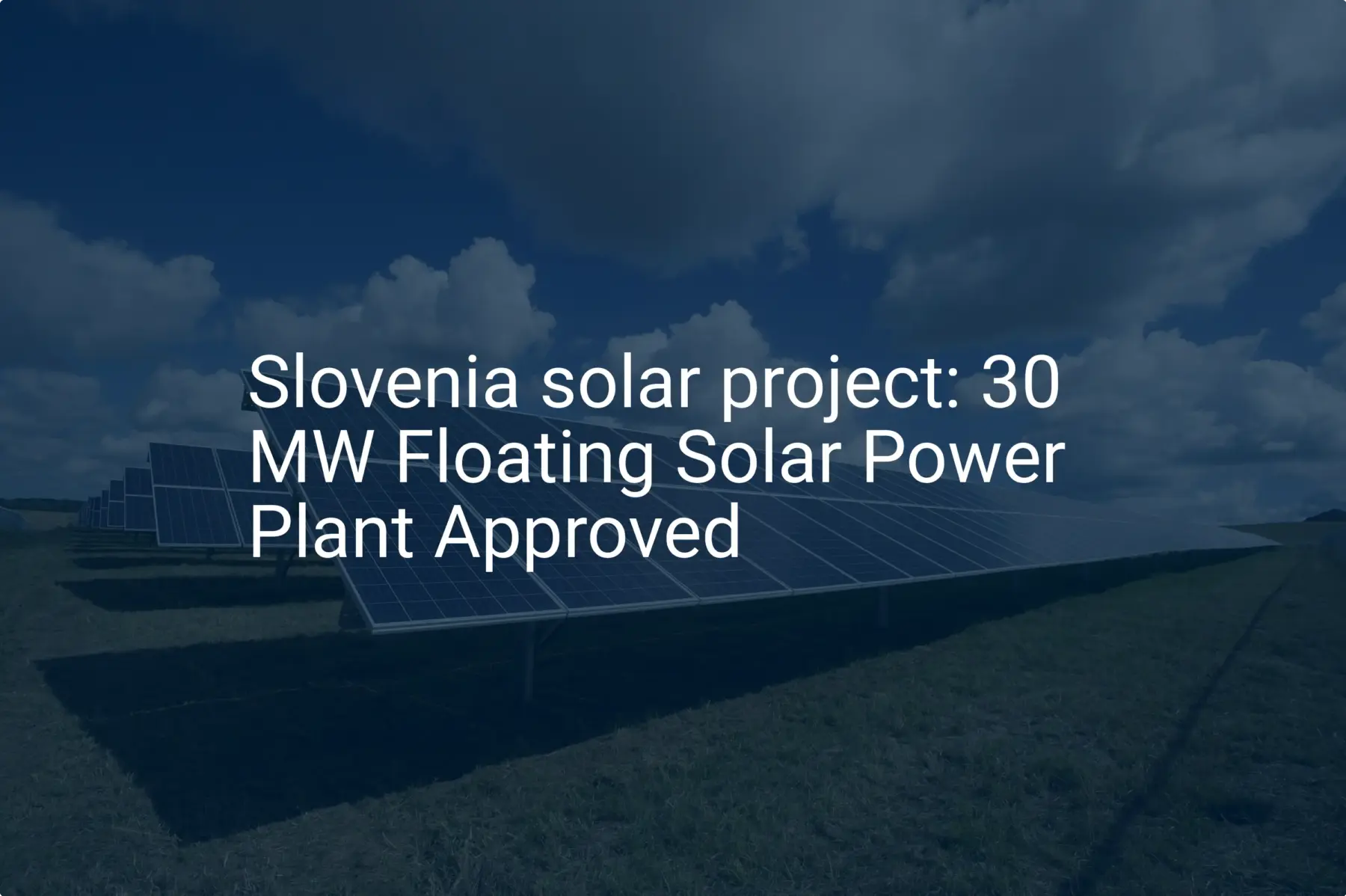 Slovenia solar project: 30 MW Floating Solar Power Plant Approved