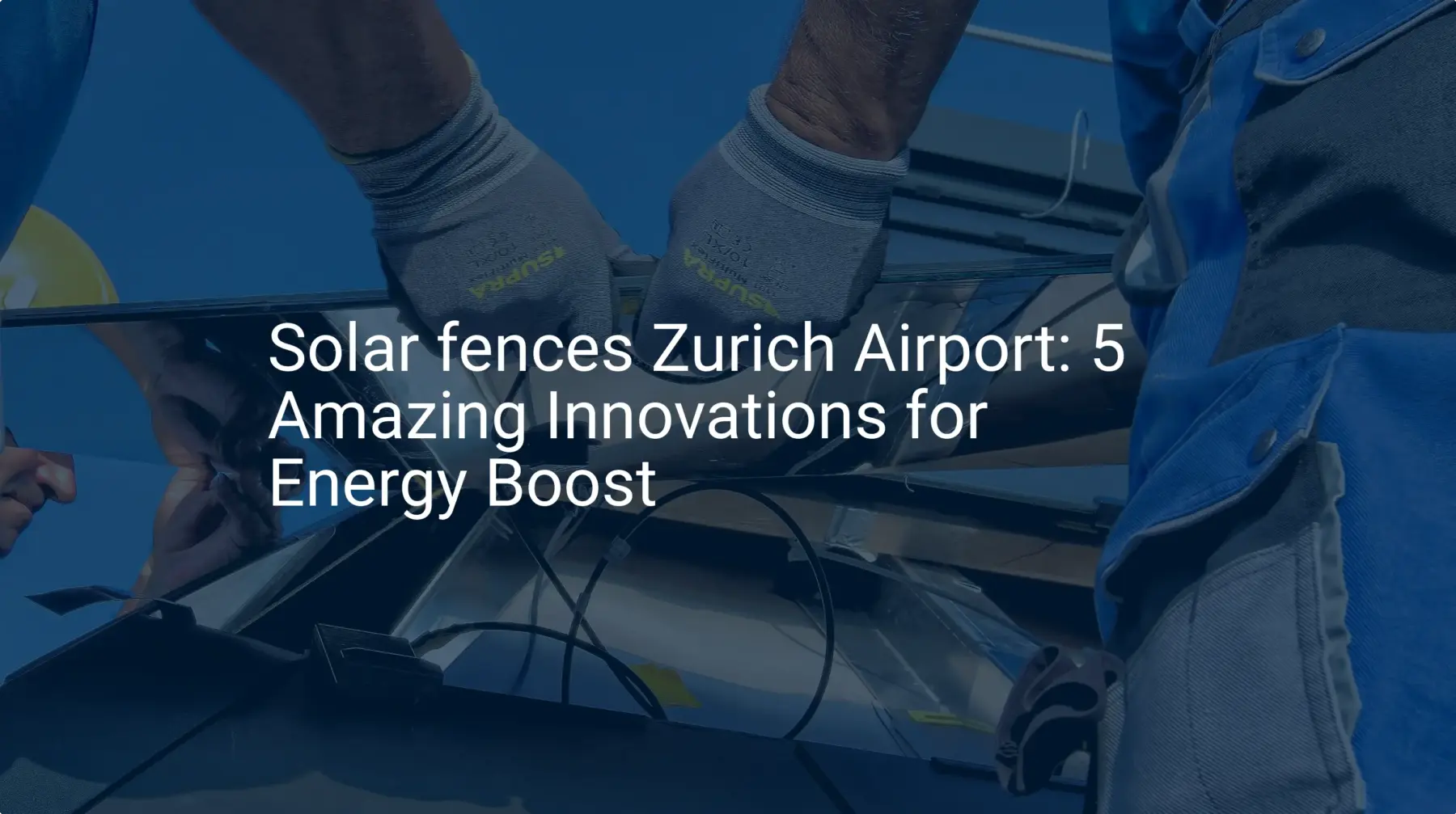 Solar fences Zurich Airport: 5 Amazing Innovations for Energy Boost