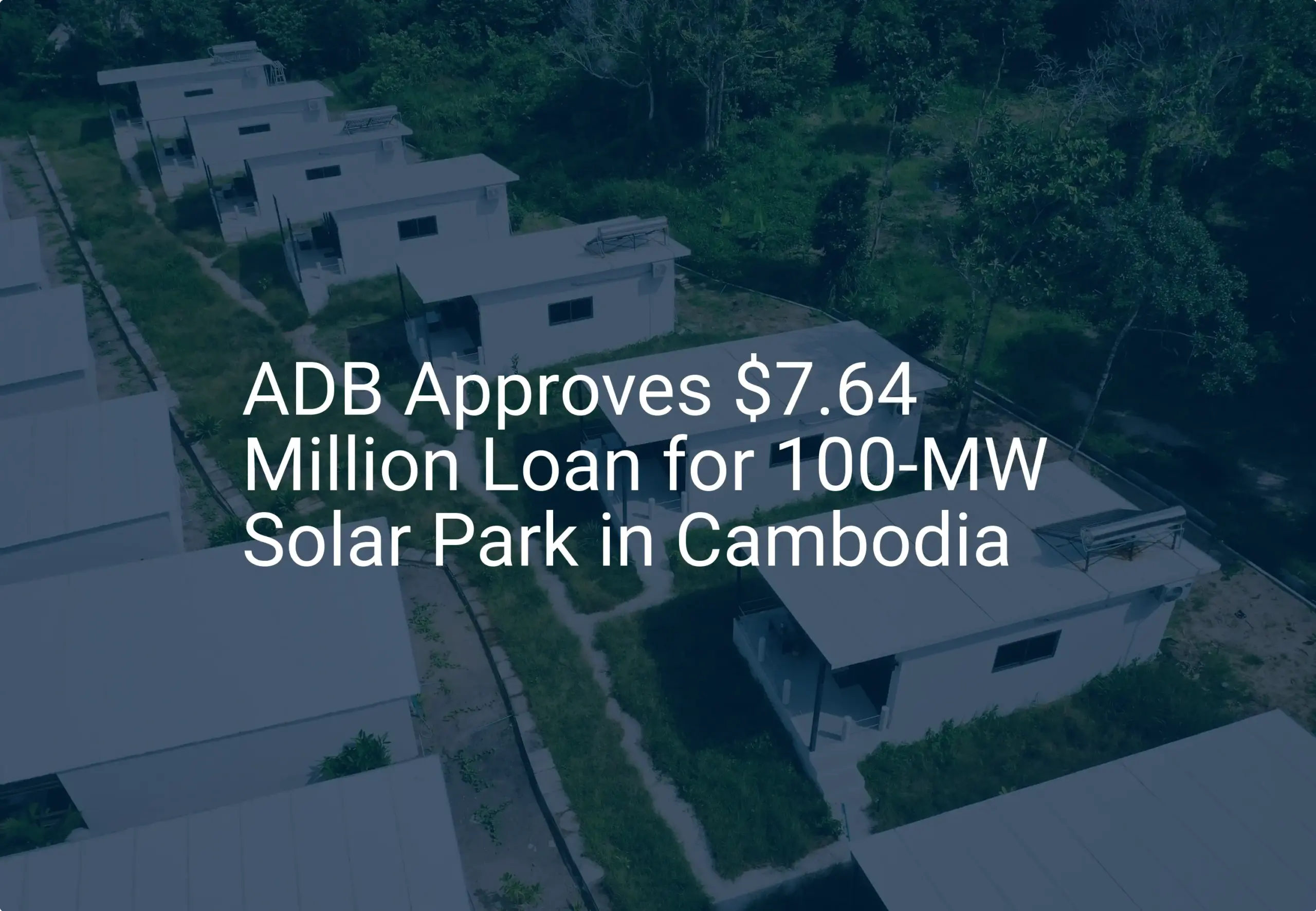 ADB loan solar park Cambodia: $7.64 Million for Stunning Project