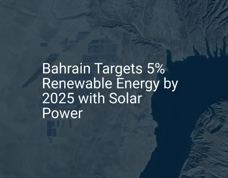 Bahrain renewable energy: 5 Amazing Solar Projects by 2025