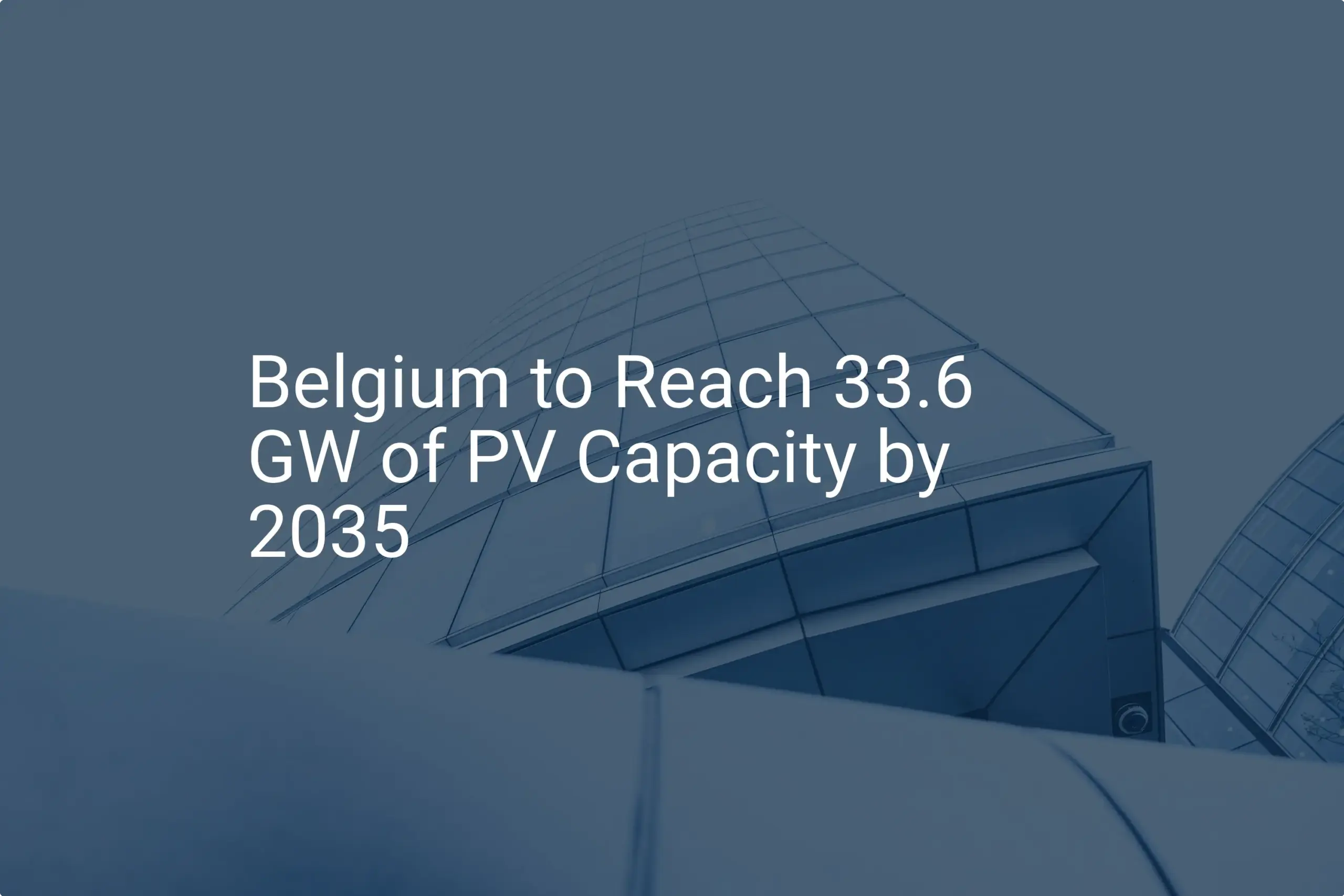 Belgium solar capacity 2035: Discover 33.6 GW Renewable Energy Goals