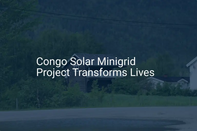 Congo solar project: 5 Life-Changing Benefits for Abala Village