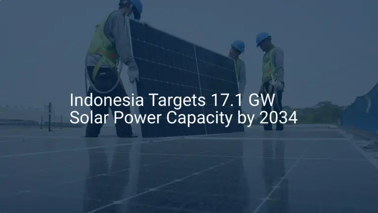 Indonesia solar power capacity to Reach 17.1 GW by 2034: Amazing Goals