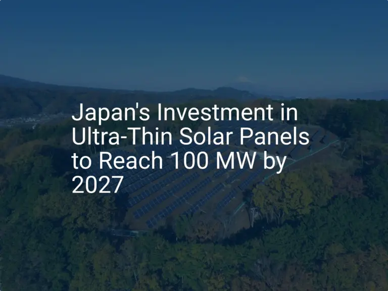 Japan solar panel investment: 100 MW Target by 2027 is Extraordinary