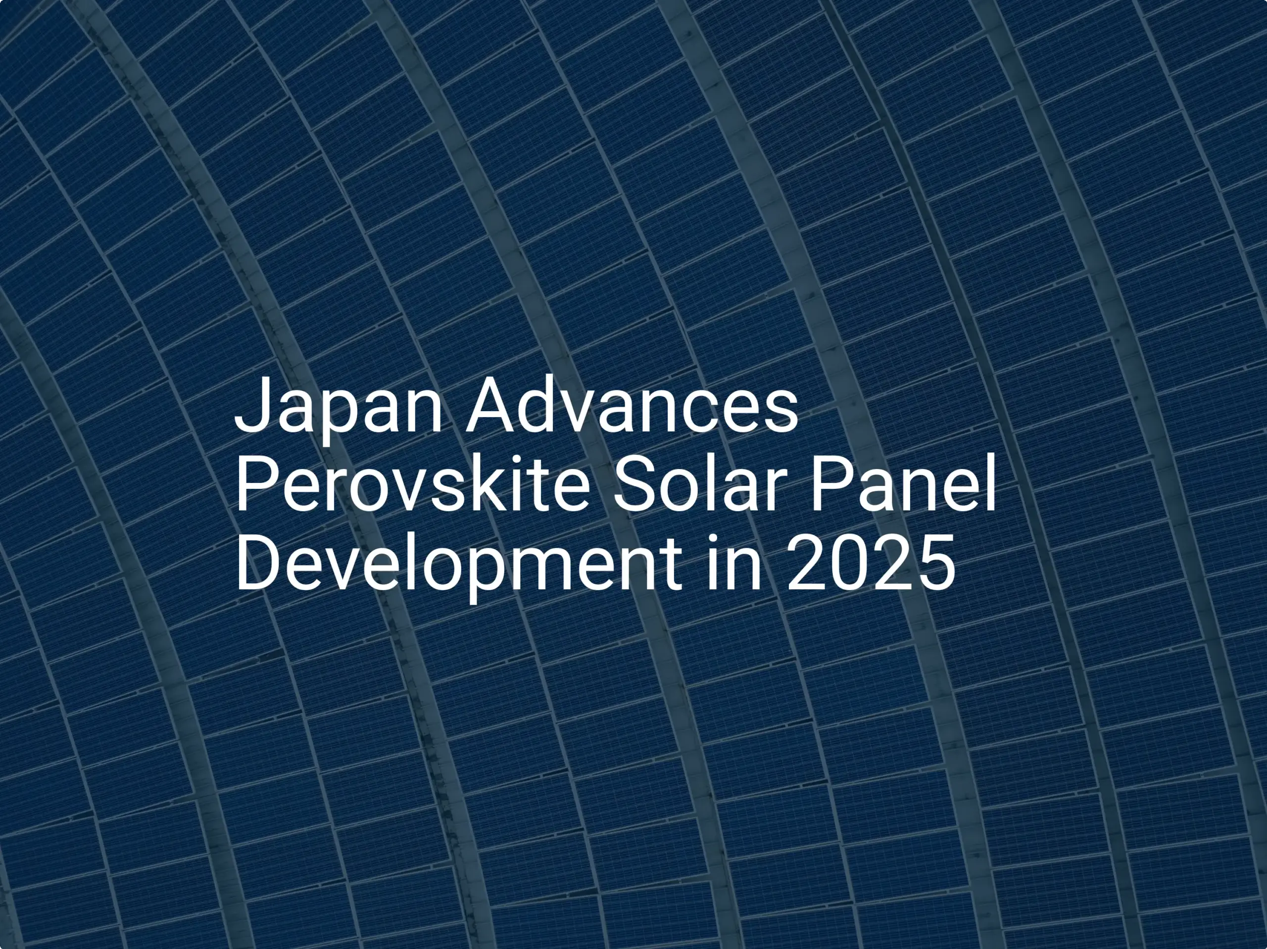 Japan's 2025 Breakthrough in Perovskite Solar Panels: 5 Amazing Innovations