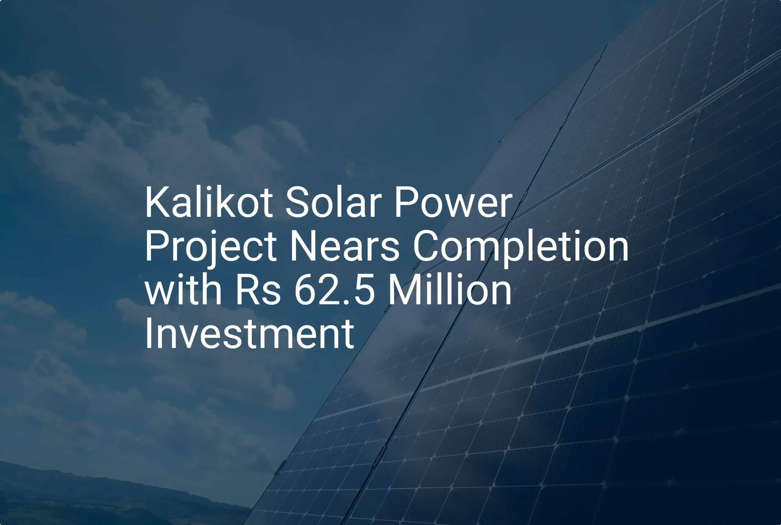 Kalikot Solar Project Nears Completion with 62.5 Million Investment