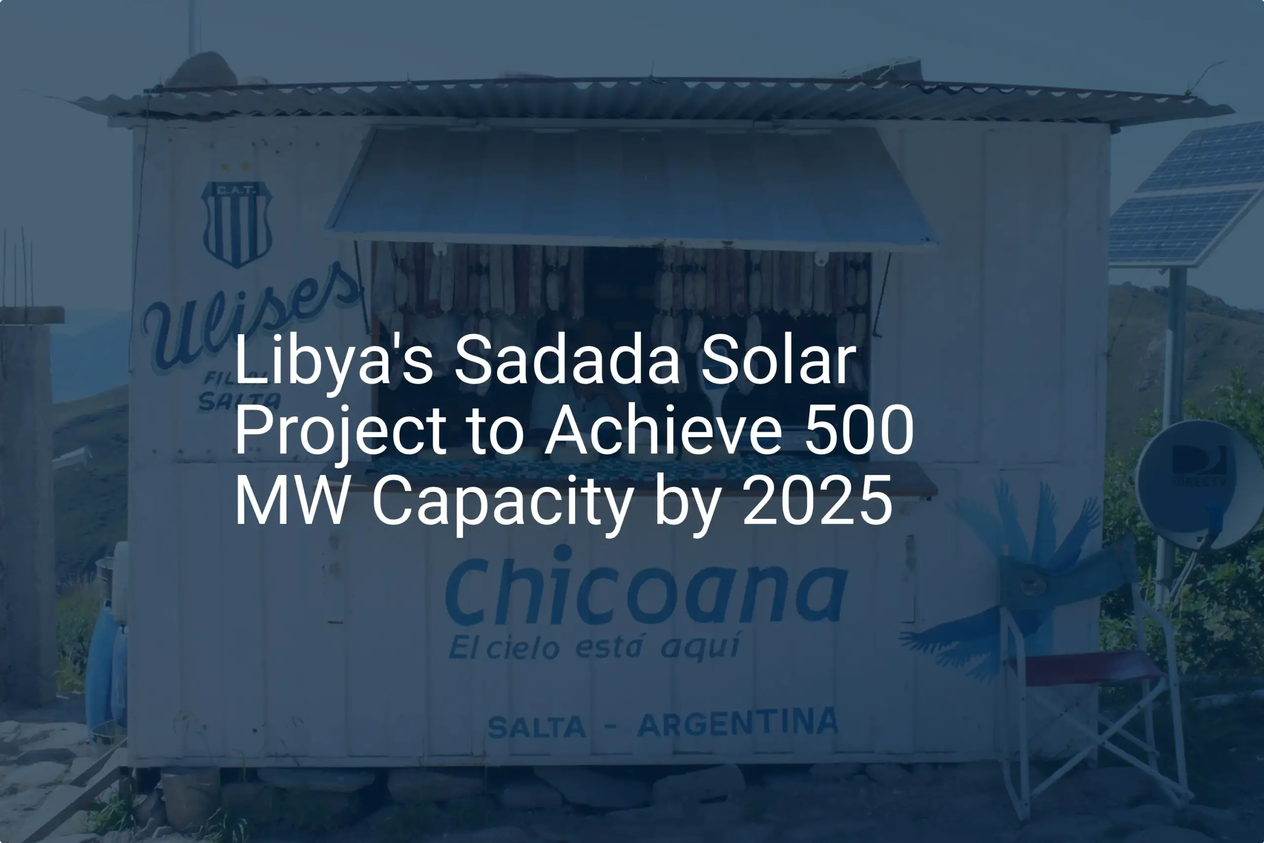 Libya solar project Set to Deliver 500 MW Capacity by 2025