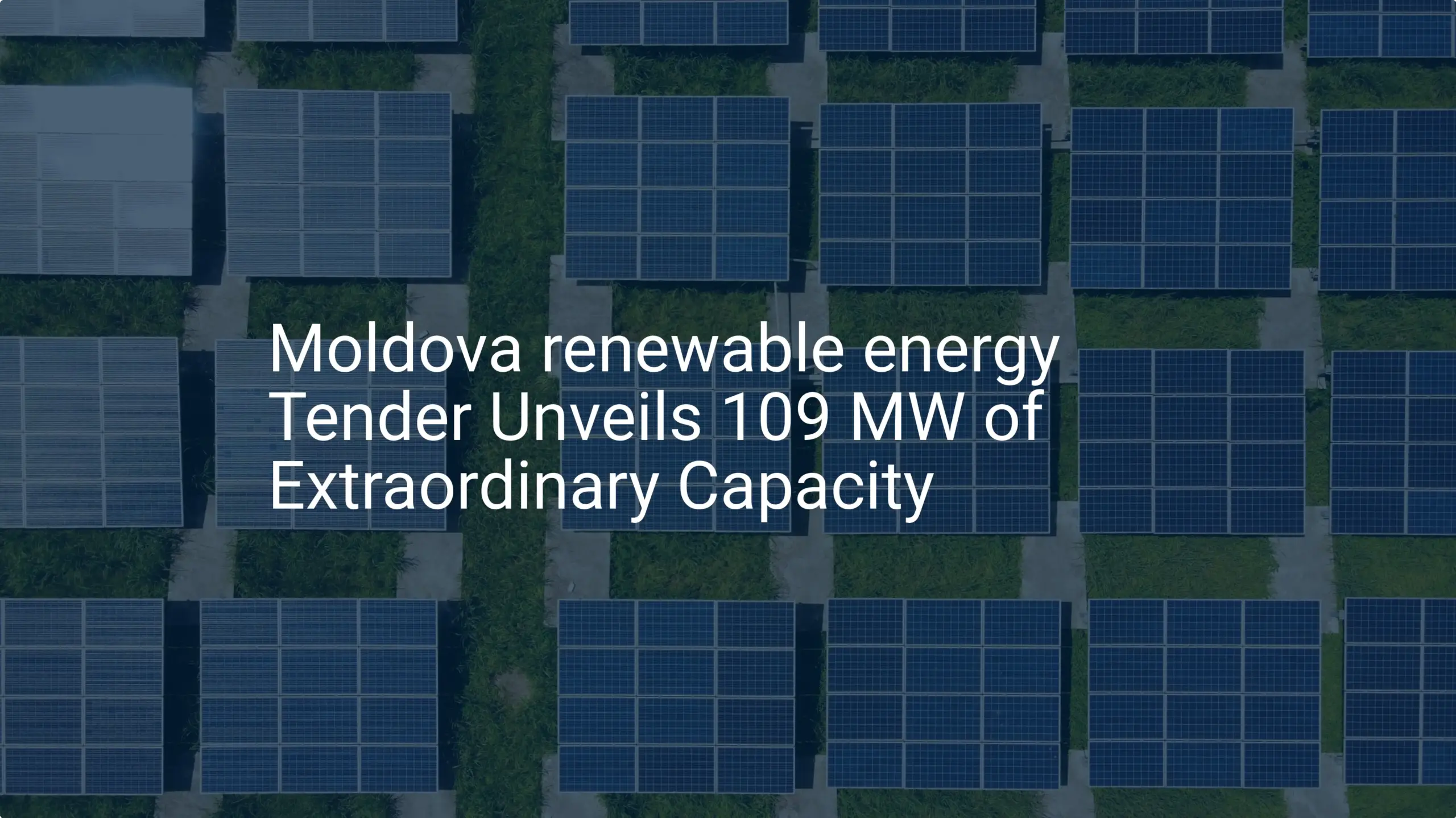 Moldova renewable energy Tender Unveils 109 MW of Extraordinary Capacity