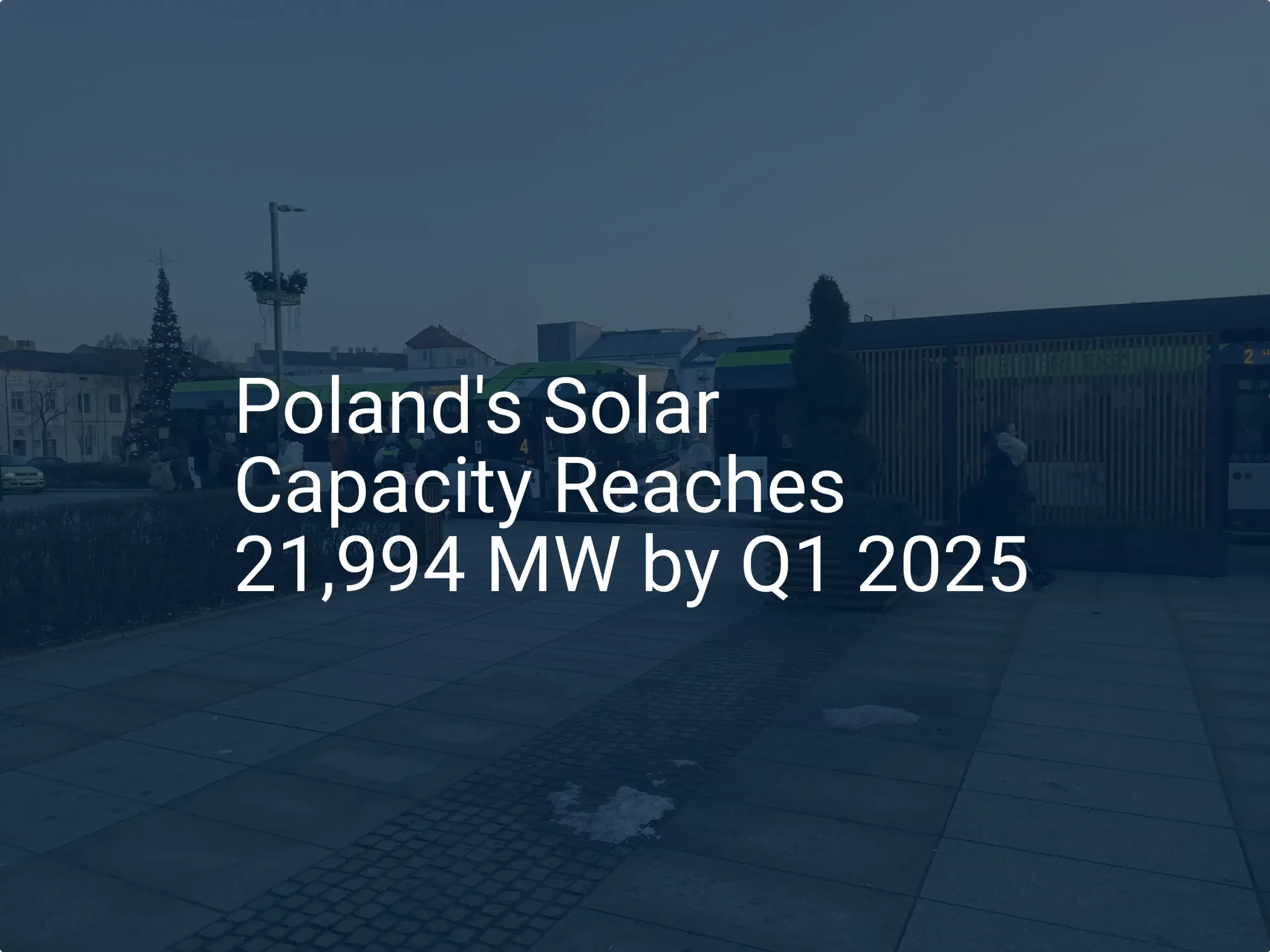 Poland solar capacity Reaches 21,994 MW by 2025: An Extraordinary Growth