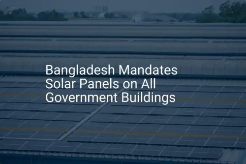 Solar panels Bangladesh: 15 Essential Steps for Government Buildings