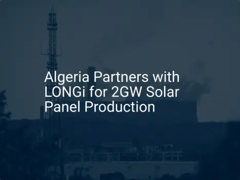 Algeria solar panel production: 2GW Breakthrough Deal