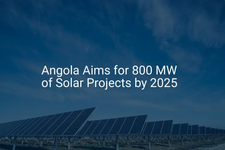 Angola solar energy: Stunning 800 MW Project by 2025