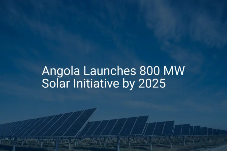 Angola solar energy: Stunning 800 MW Project by 2025