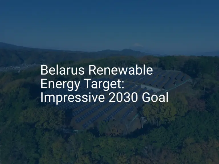 Belarus Renewable Energy Target: Impressive 2030 Goal