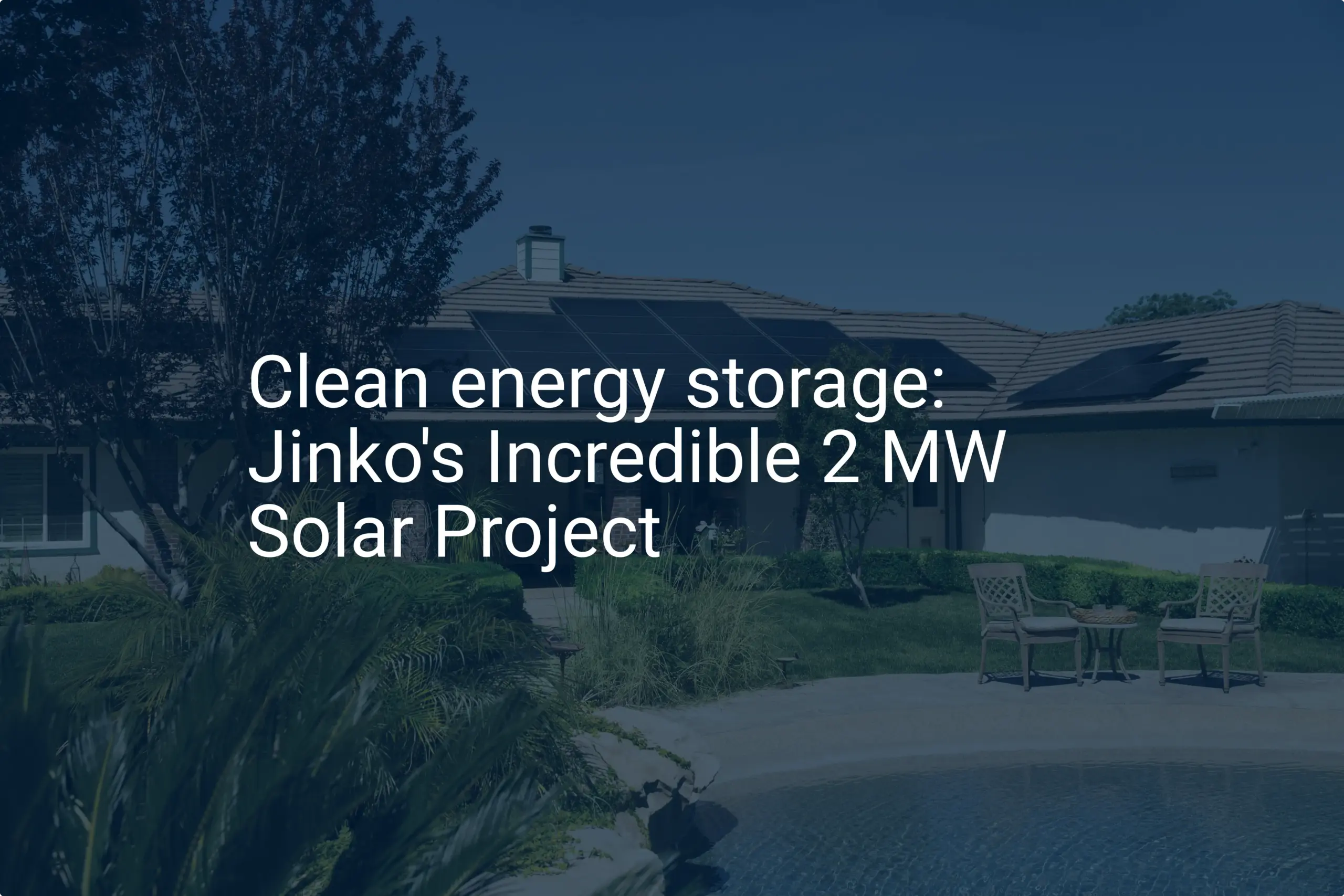 Clean energy storage: Jinko's Incredible 2 MW Solar Project
