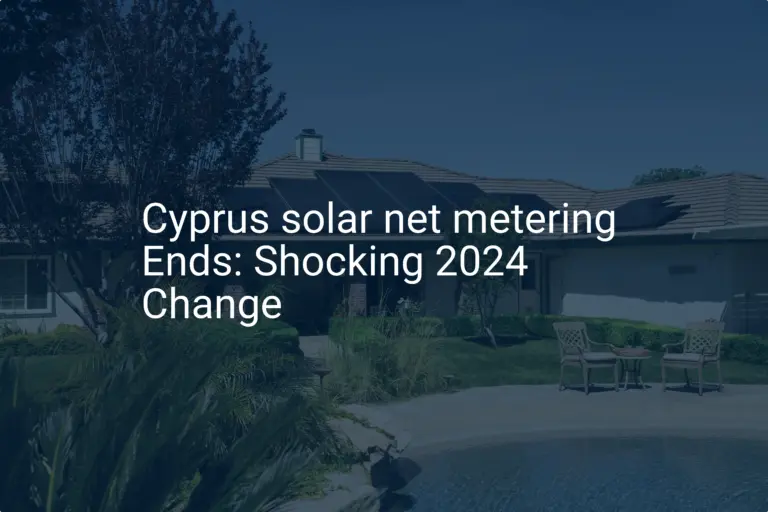 Cyprus solar net metering Ends: Shocking 2024 Change