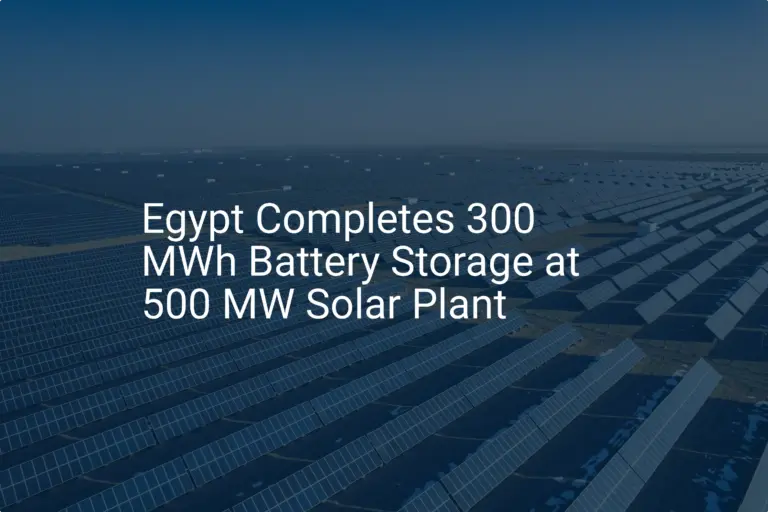 Egypt solar battery storage: Impressive 300 MWh Project