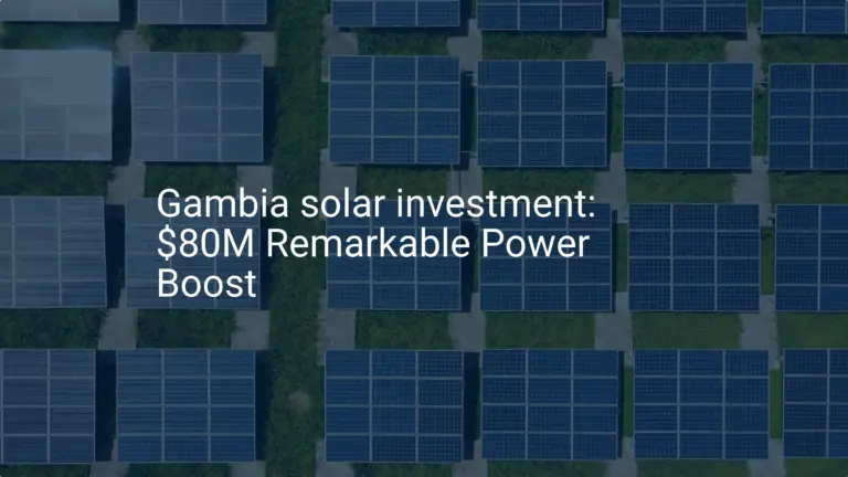 Gambia solar investment: $80M Remarkable Power Boost