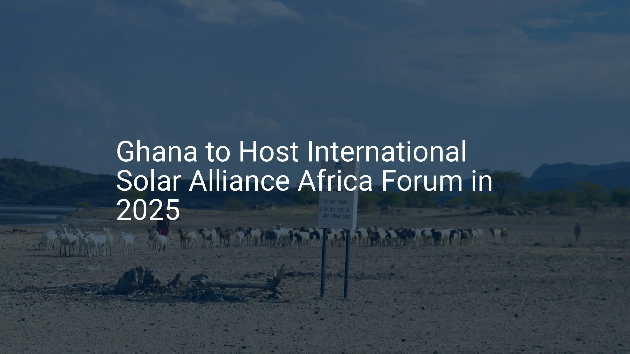 Ghana Hosts 2025 Solar Alliance Africa Forum: A Powerful Milestone