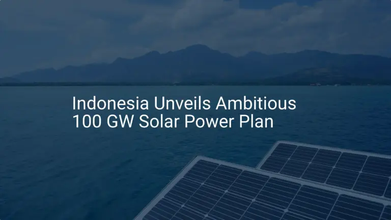 Indonesia solar power plan: Stunning 100 GW Goal by 2060