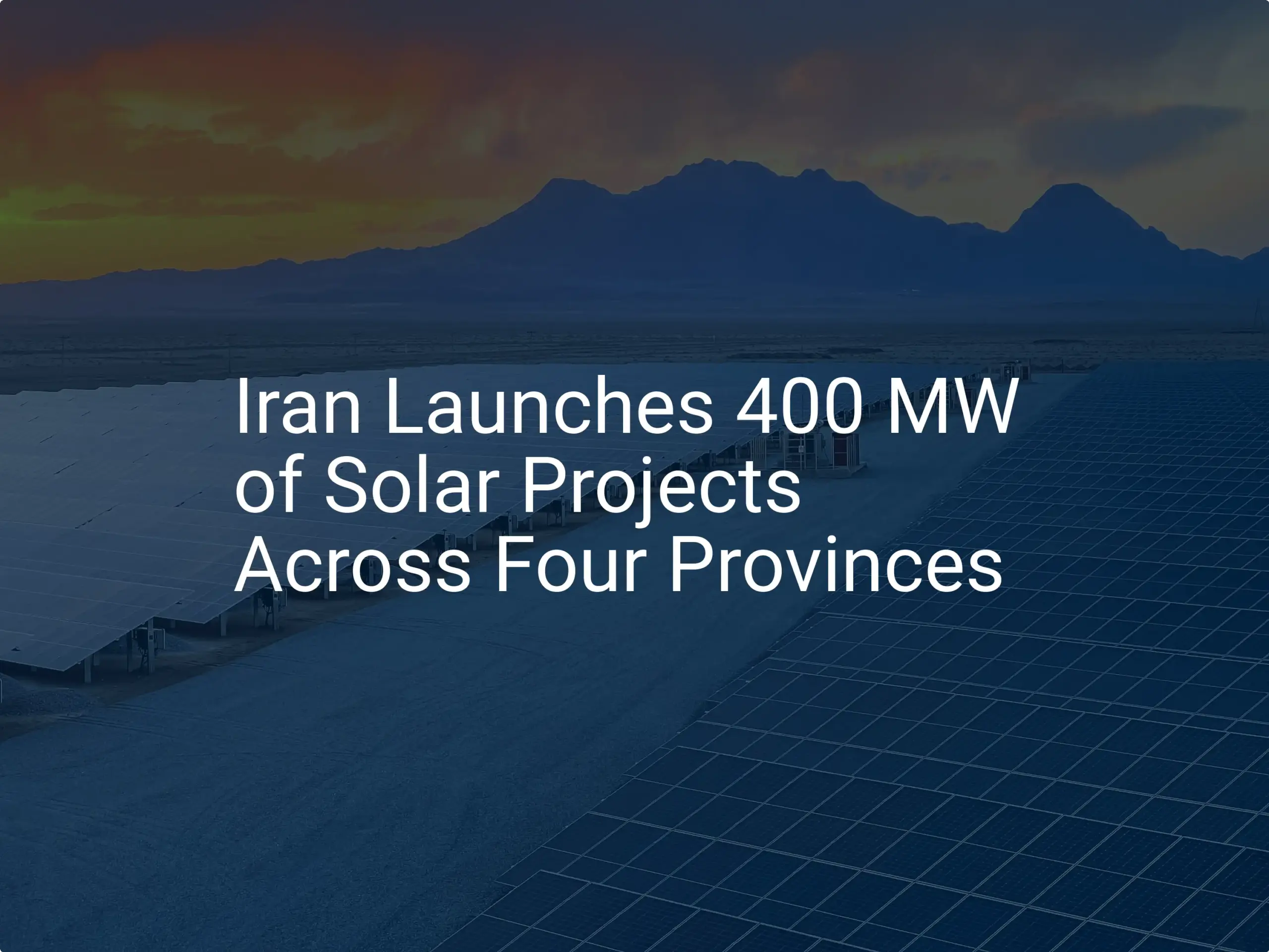 Iran solar projects: Impressive 400 MW Power Launch