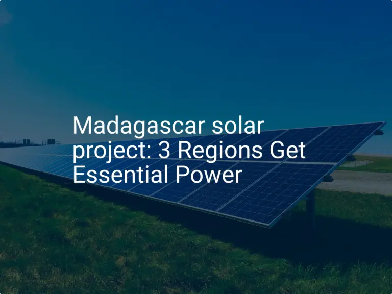 Madagascar solar project: 3 Regions Get Essential Power