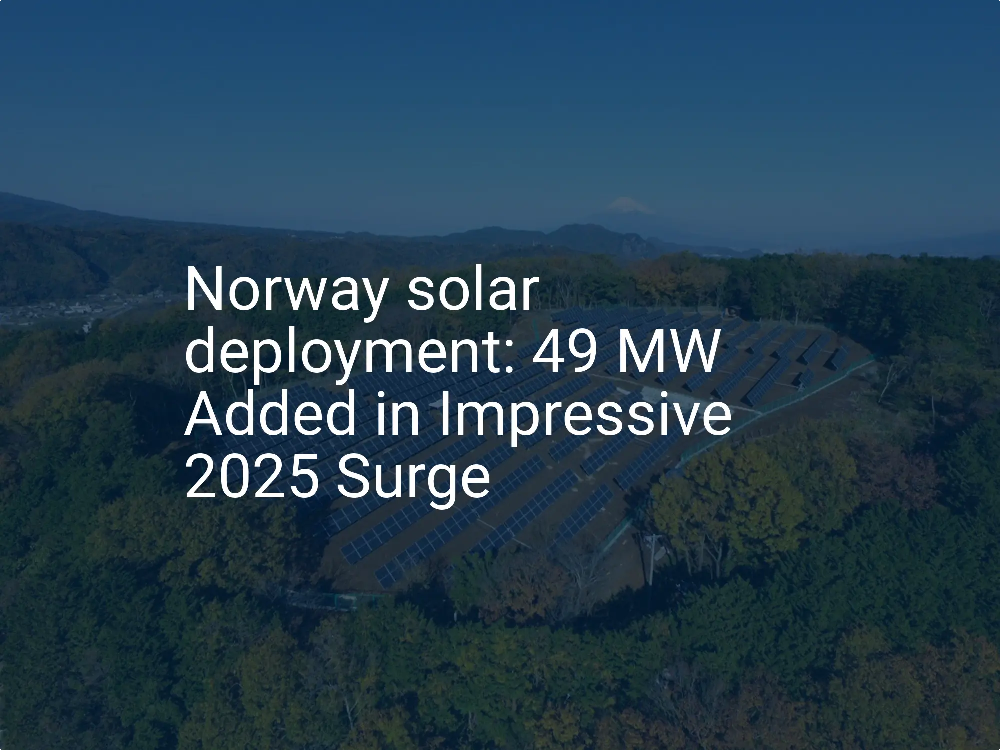 Norway solar deployment: 49 MW Added in Impressive 2025 Surge