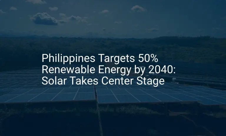 Philippines solar energy: Stunning 2040 Goal of 50% Renewable Power